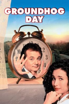 Groundhog Day, Zihin Şekillendirici Bir Komedi Macerası ve Zaman Yolculuğu!